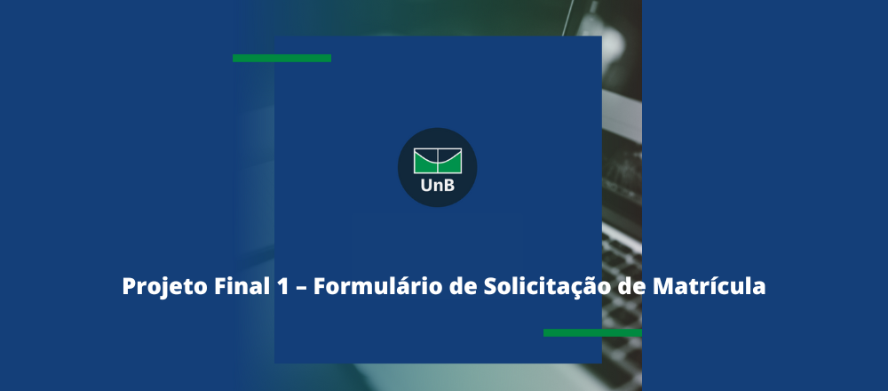 Formulário de Solicitação de Matrícula de projeto final 1 - 2024/2